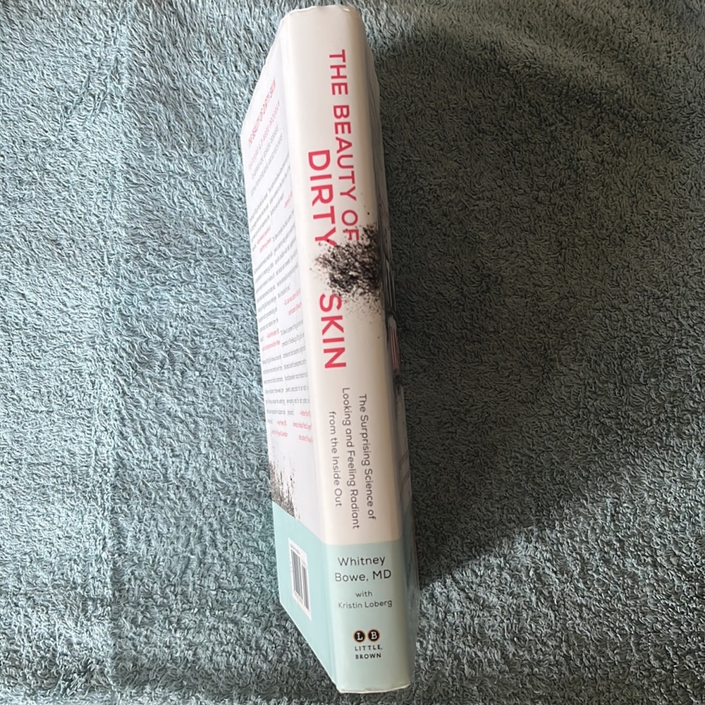 5/$25 The Beauty of Dirty Skin by Whitney Bowe, MD Hardcover Book - Picture 3 of 10